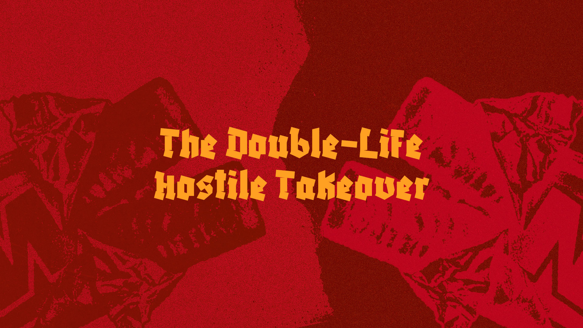 The Double-Life Hostile Takeover cover image